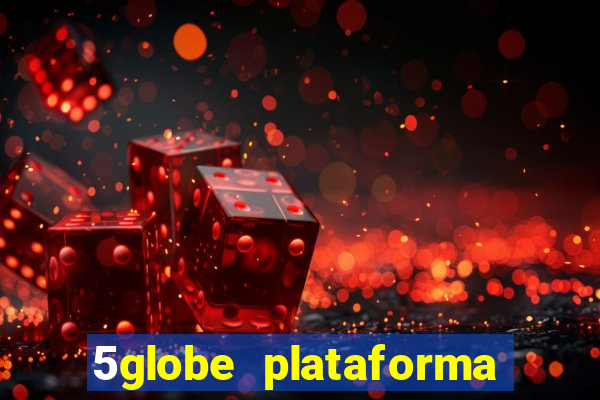 5globe plataforma de jogos